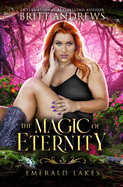 The Magic of Eternity: Emerald Lakes Book Five