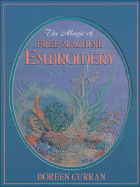 The Magic of Free-Machine Embroidery