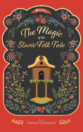 The Magic of the Slavic Folk Tale