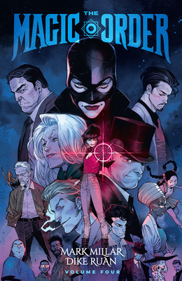 The Magic Order, Volume 4 - Millar, Mark, and Ruan, Dike