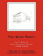 The Magic Pencil: Happy Birthday Kuser Elementary School 1909-2009