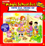 The Magic School Bus: All Dried Up: A Book about Deserts