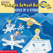 The Magic School Bus Kicks Up a Storm: A Book about Weather