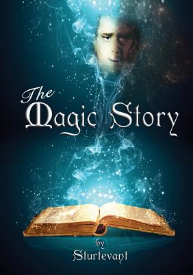 The Magic Story - D'Montford, She (Editor), and Sturtevant
