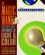 The Magic Wand and Other Bright Experiments on Light and Color