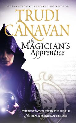 The Magician's Apprentice - Canavan, Trudi