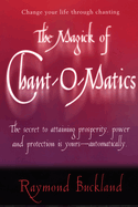 The Magick of Chant-O-Matics