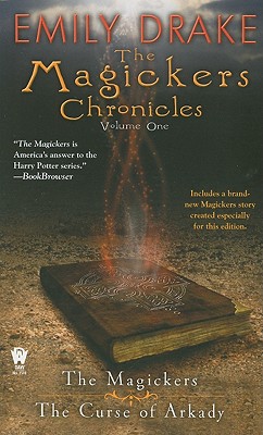 The Magickers Chronicles: Volume One - Drake, Emily