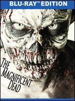 The Magnificent Dead [Blu-ray]
