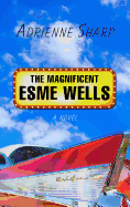 The Magnificent Esme Wells