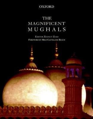The Magnificent Mughals - Ziad, Zeenut (Editor)