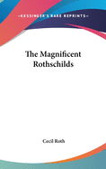 The Magnificent Rothschilds
