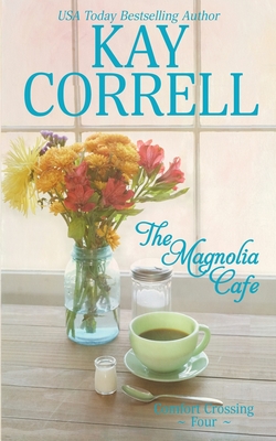 The Magnolia Cafe - Correll, Kay