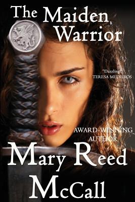 The Maiden Warrior - McCall, Mary Reed