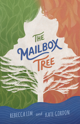 The Mailbox Tree - Lim, Rebecca, and Gordon, Kate