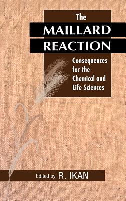 The Maillard Reaction - Ikan, Raphael (Editor)