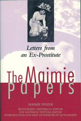 The Maimie Paper: Letters from an Ex-Prostitute - Pinzer, Maimie, and Rosen, Ruth (Editor), and Davidson, Sue (Editor)