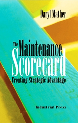 The Maintenance Scorecard - Mather, Daryl