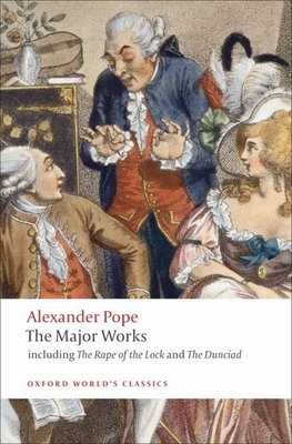The Major Works - Pope, Alexander, and Rogers, Pat (Editor)