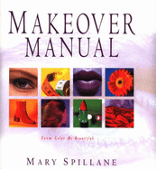 The Makeover Manual - Spillane, Mary