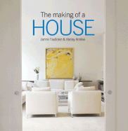 The Making of a House
