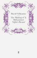 The Making of 'A Midsummer Night's Dream'