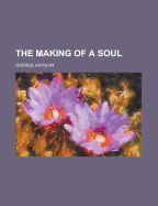 The Making of a Soul