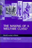 The Making of a Welfare Class?: Benefit Receipt in Britain