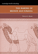 The Making of Bronze Age Eurasia