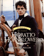 The Making of C S Forester's Horatio Hornblower