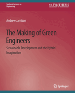 The Making of Green Engineers: Sustainable Development and the Hybrid Imagination