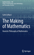 The Making of Mathematics: Heuristic Philosophy of Mathematics