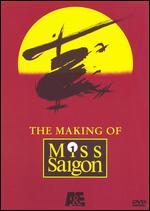 The Making of Miss Saigon