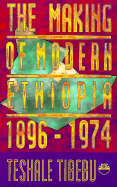 The Making of Modern Ethiopia: 1896-1974