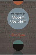 The Making of Modern Liberalism