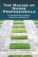 The Making of Nurse Professionals: .