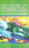 The making of Pakistan : a study in nationalism.