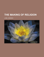 The Making of Religion