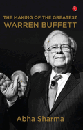 The Making of The Greatest Warren Buffett