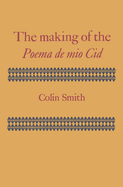 The Making of the Poema de Mio Cid