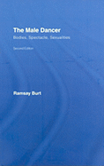 The Male Dancer: Bodies, Spectacle, Sexualities
