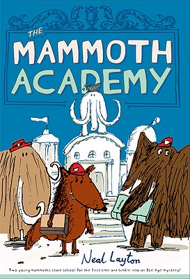 The Mammoth Academy - Layton, Neal