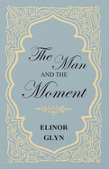 The man and the moment