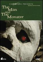 The Man and the Monster
