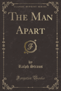 The Man Apart (Classic Reprint)