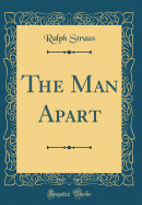 The Man Apart (Classic Reprint)