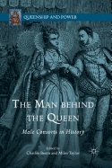 The Man Behind the Queen: Male Consorts in History