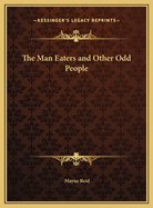 The Man Eaters and Other Odd People
