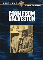 The Man from Galveston