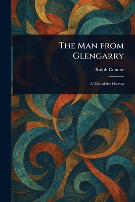 The Man From Glengarry - Connor, Ralph